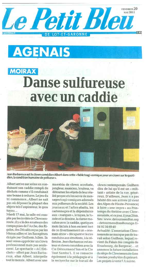 « Danse sulfureuse avec un caddie » ({Le Petit Bleu de Lot et Garonne} 20/05/2011).