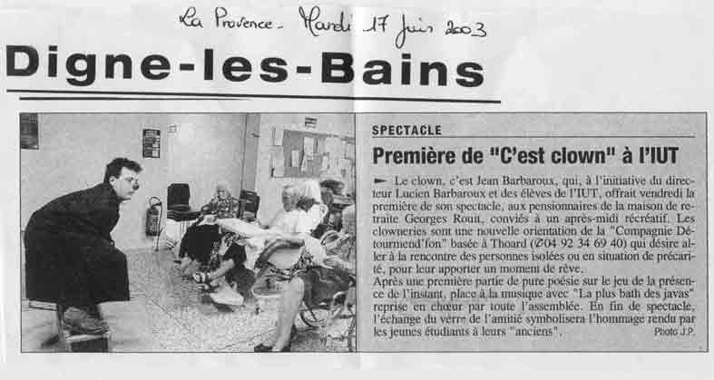 "C'est Clown" , Digne(04) ( {La Provence} 17/06/2003)